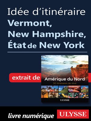 cover image of Idée d'itinéraire--Vermont, New Hampshire, État de New York